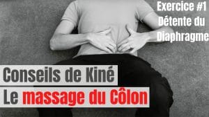Libérer le diaphragme #1 : Massage du côlon